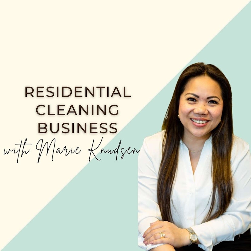 Marie Knudsen's Residential Cleaning Podcast