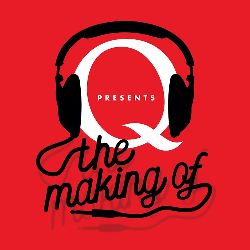 Q Presents The Making of…