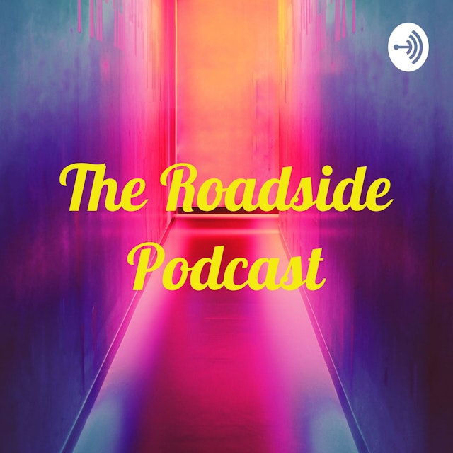 The Roadside Podcast