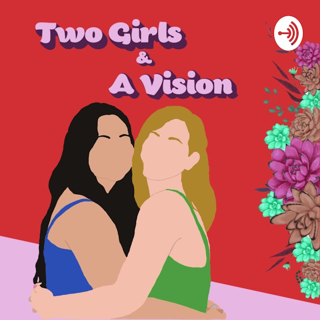 Two Girls & A Vision