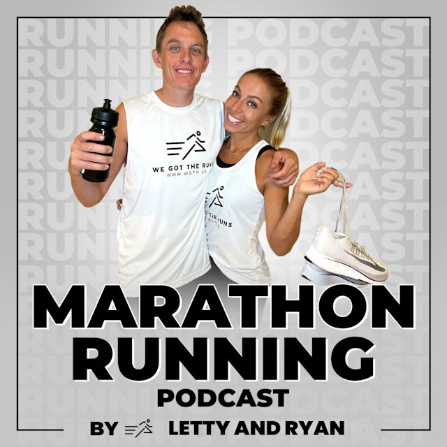 Marathon Running Podcast by Letty &amp; Ryan