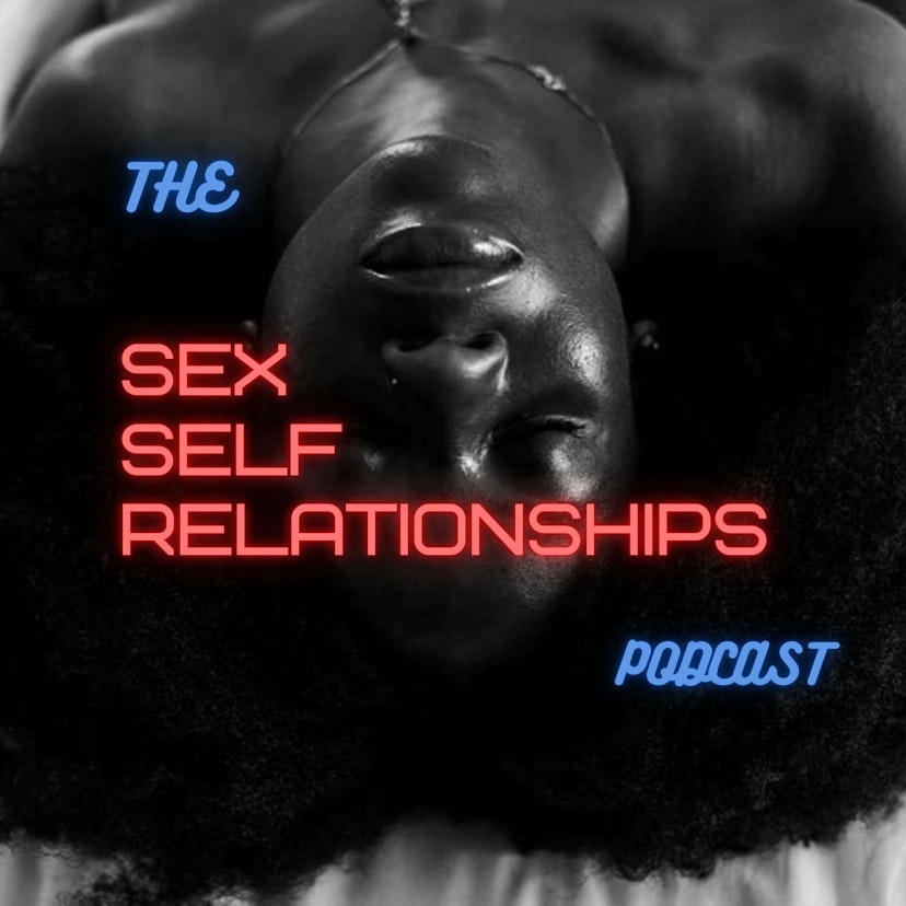 SEX, SELF & RELATIONSHIPS