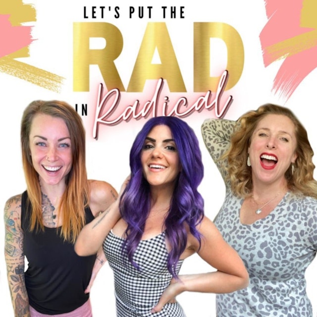 Let's Put the RAD in Radical