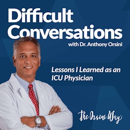 Difficult Conversations -Lessons I learned as an ICU Physician
