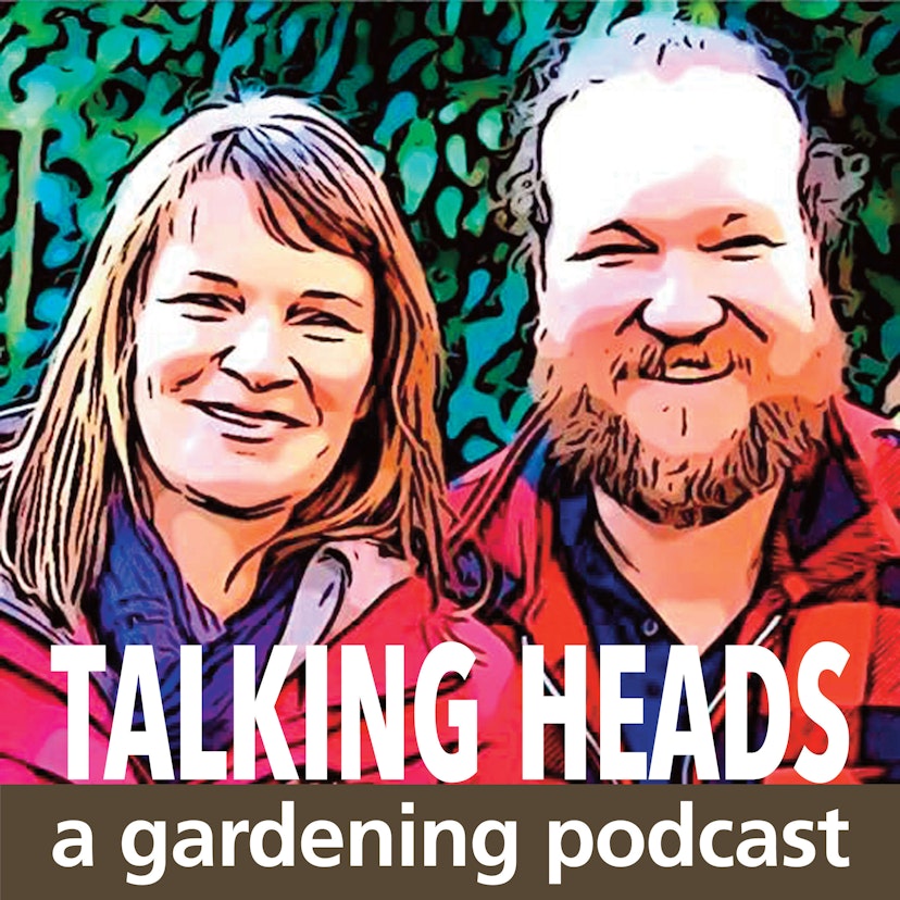 Talking Heads - a Gardening Podcast