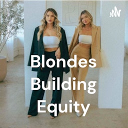 Blondes Building Equity