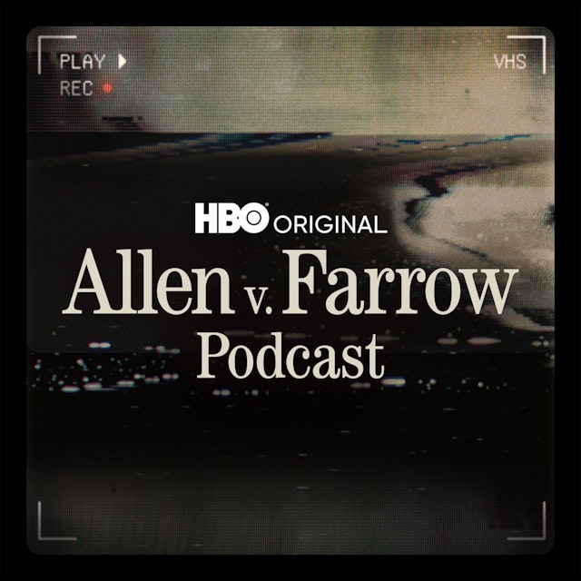 Allen v. Farrow Podcast