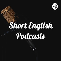 Short English Podcasts