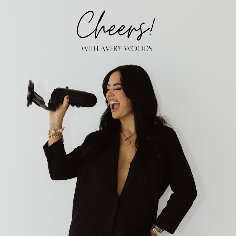CHEERS! with Avery Woods