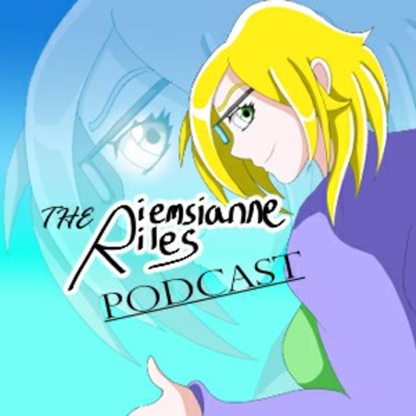 The Riemsianne Riles Podcast!