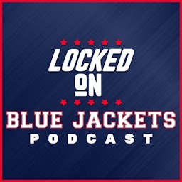 Locked On Blue Jackets - Daily Podcast On The Columbus Blue Jackets