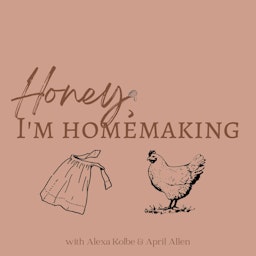 Honey, I'm Homemaking