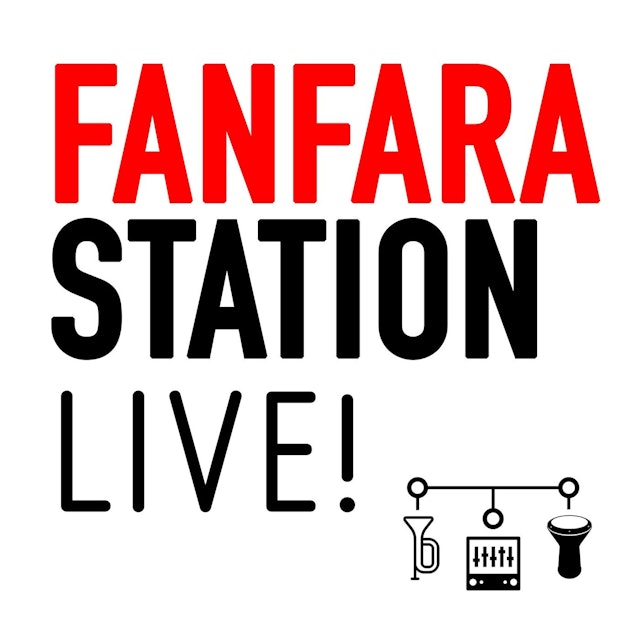 Fanfara Station Live!