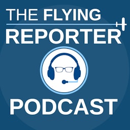 The Flying Reporter Podcast