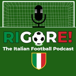 Rigore! - The Italian Football Podcast