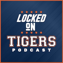 Locked On Tigers - Daily Podcast On The Detroit Tigers