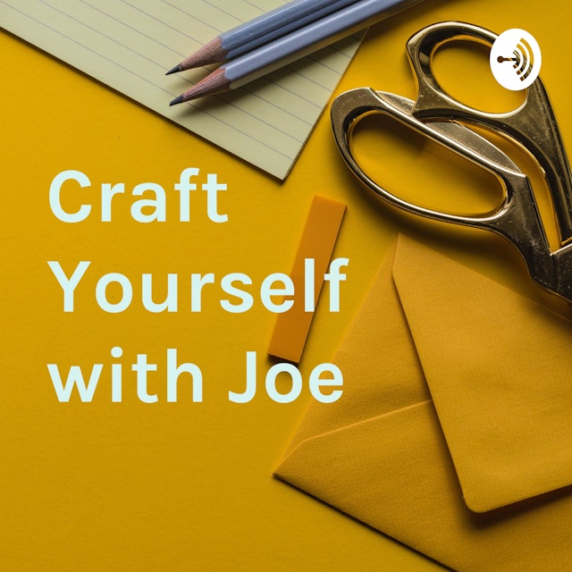 Craft Yourself with Joe