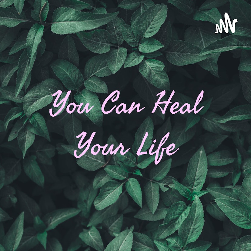 You Can Heal Your Life - Louise L Hay