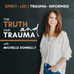 The Truth and Our Trauma