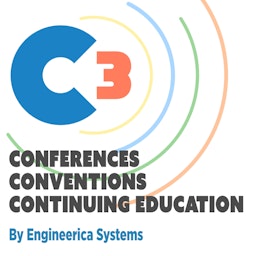 C3 - Conferences, Conventions and Continuing Education Presented by Engineerica Systems