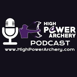 High Power Archery Podcast
