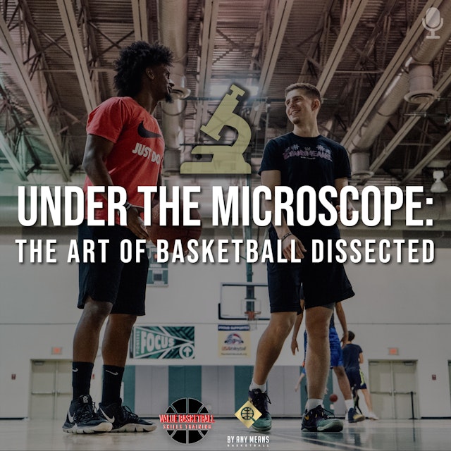 Under the Microscope: Dissecting the Art of Basketball
