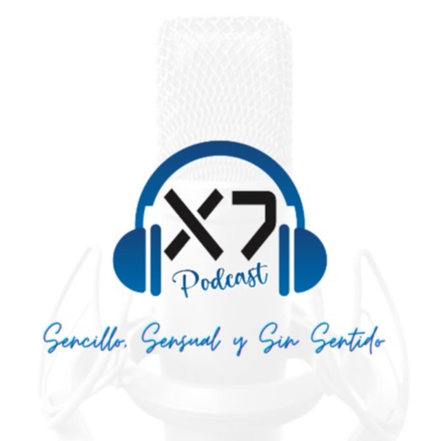 X7 Podcast