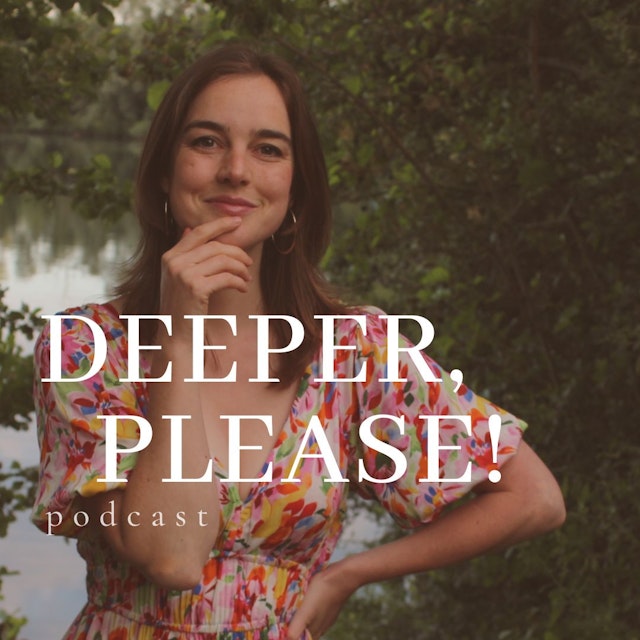 Deeper, please