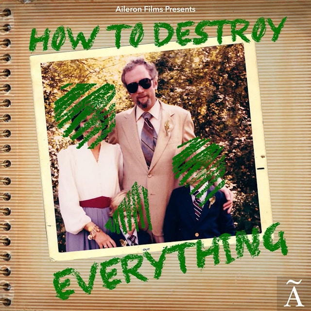 How To Destroy Everything