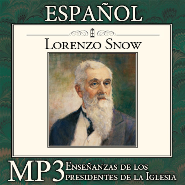 Enseñanzas de los Presidentes de la Iglesia: Lorenzo Snow | MP3 | SPANISH