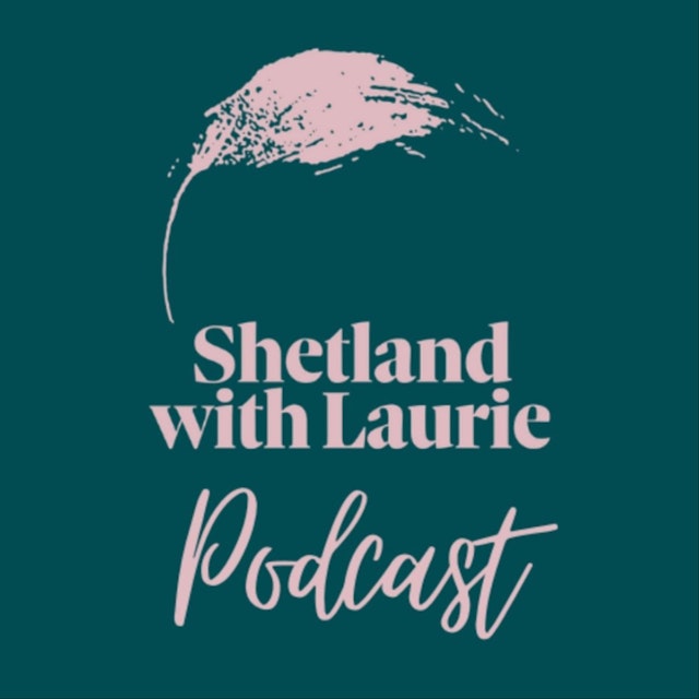 Shetland with Laurie Podcast