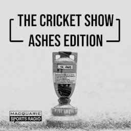 The Cricket Show: Ashes Edition with Ian Chappell