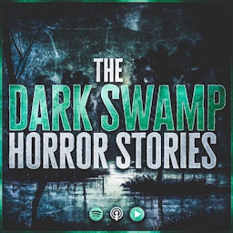 The Dark Swamp: Horror Stories