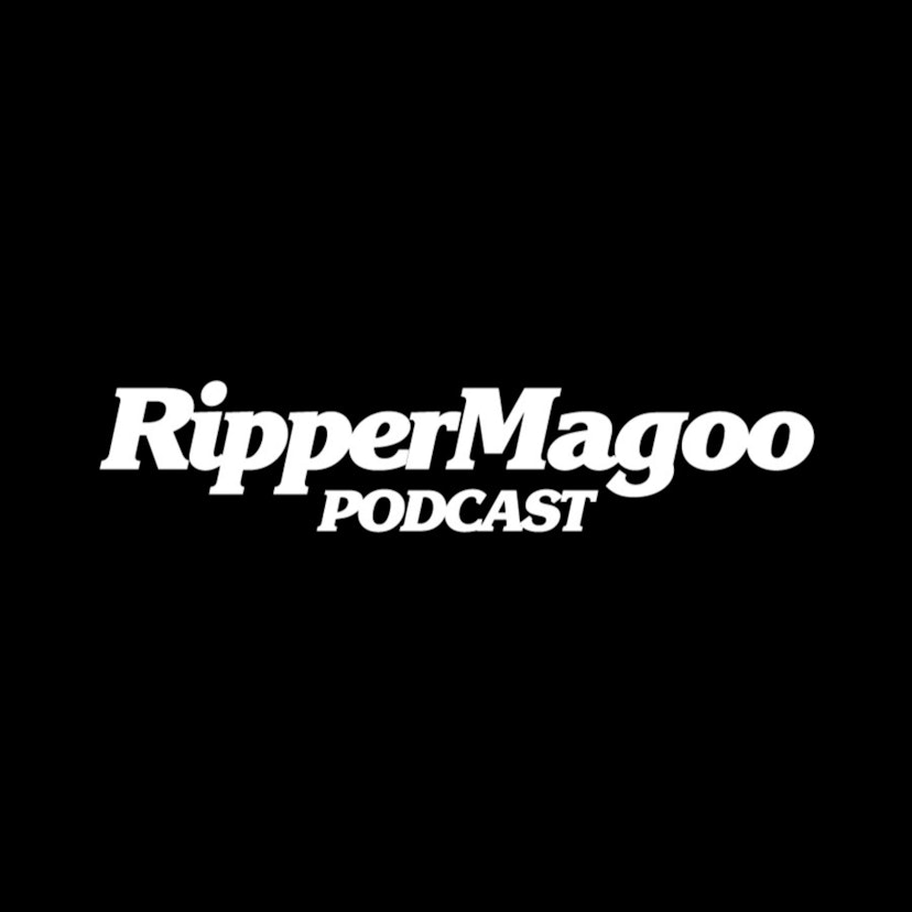 Ripper Magoo Podcast