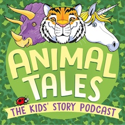 Animal Tales: The Kids' Story Podcast