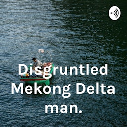 Disgruntled Mekong Delta man.