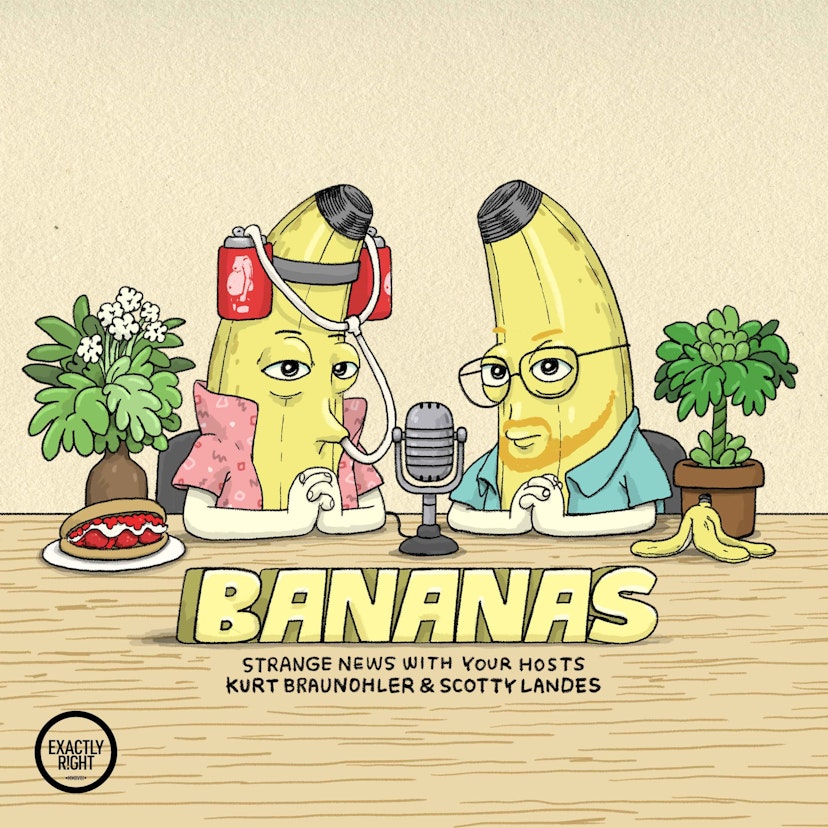Bananas - Funny news from around the world with Scotty Landes and Kurt Braunohler