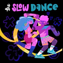 The Slow Dance