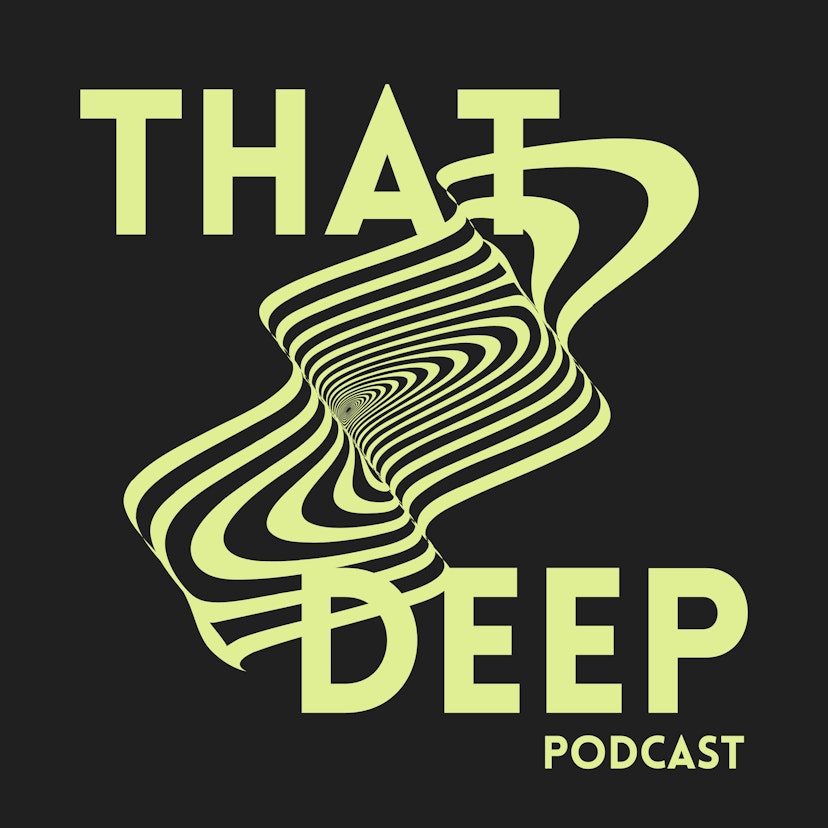 That Deep Podcast