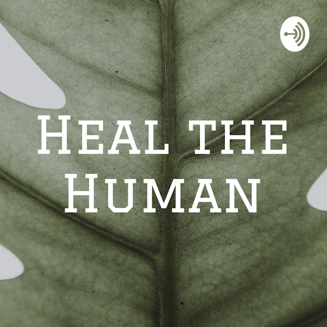 Heal the Human