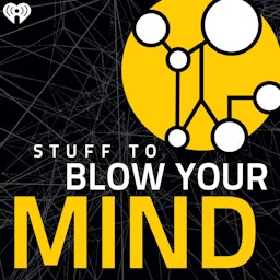 Stuff To Blow Your Mind