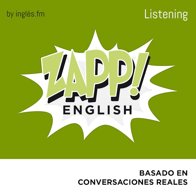 Zapp! Inglés Listening by Inglés.fm