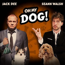'Oh My Dog!' with Jack Dee and Seann Walsh