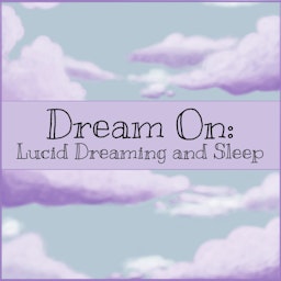 Dream On: Lucid Dreaming and Sleep