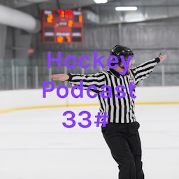Hockey Podcast 33#