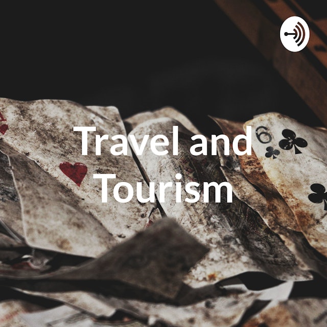 Travel and Tourism - Impact of Tourism