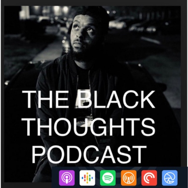 THE BLACK THOUGHTS PODCAST