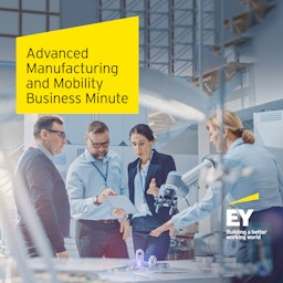 Advanced Manufacturing and Mobility Business Minute