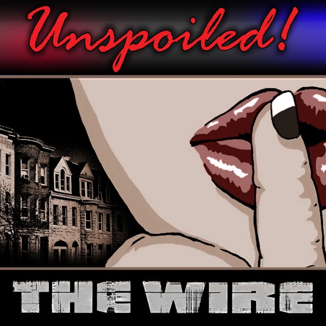 UNspoiled! The Wire