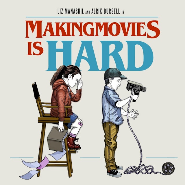 Making Movies is HARD!!!: The Struggles of Indie Filmmaking